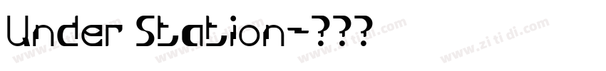Under Station字体转换